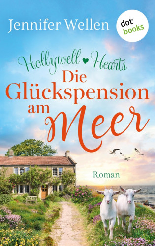 Jennifer Wellen: Hollywell Hearts - Die Glückspension am Meer