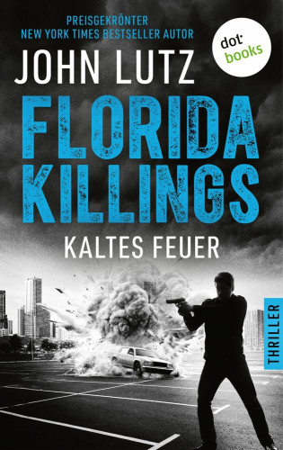 John Lutz: Florida Killings: Kaltes Feuer