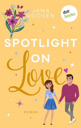Jana Voosen: Spotlight on Love - oder: Prinzessin oder Erbse?
