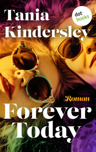 Tania Kindersley: Forever Today