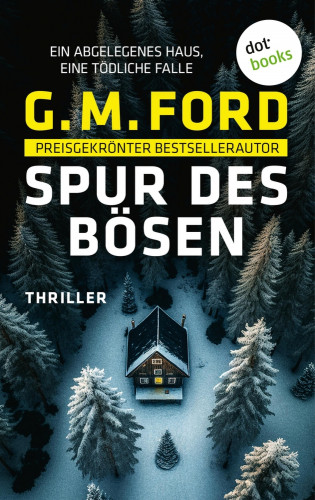G.M. Ford: Spur des Bösen