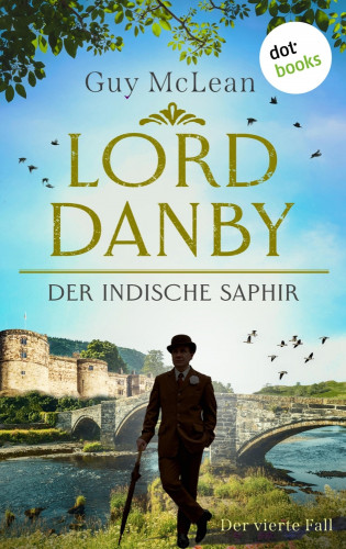 Guy McLean: Lord Danby - Der indische Saphir