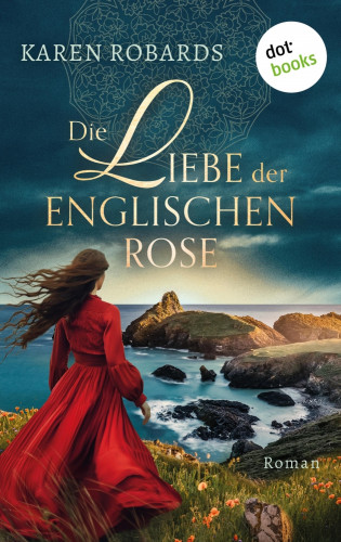 Karen Robards: Die Liebe der englischen Rose