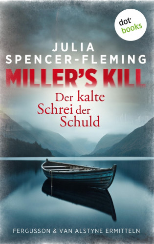 Julia Spencer-Fleming: Miller's Kill: Der kalte Schrei der Schuld