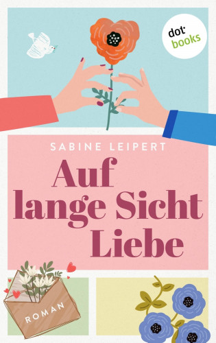 Sabine Leipert: Auf lange Sicht Liebe