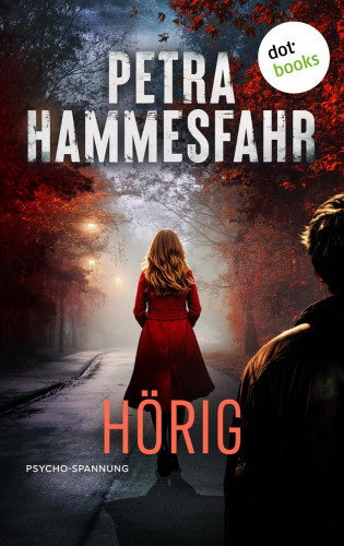 Petra Hammesfahr: Hörig