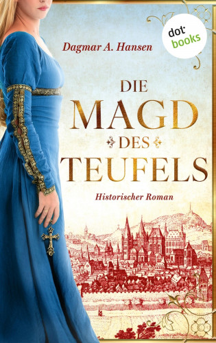 Dagmar A. Hansen schreibt als Dagmar Schnabel: Die Magd des Teufels