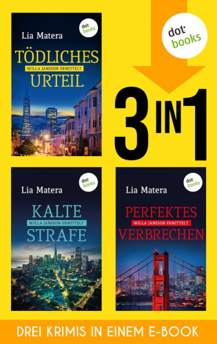 Lia Matera: »Tödliches Urteil«, »Kalte Strafe« und »Perfektes Verbrechen«