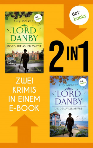 Guy McLean: Lord Danby - Mord auf Asher Castle & Lord Danby- Die Deauville-Affäre