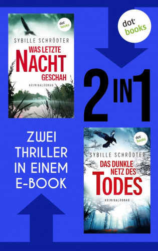 Sybille Schrödter: Was letzte Nacht geschah & Das dunkle Netz des Todes