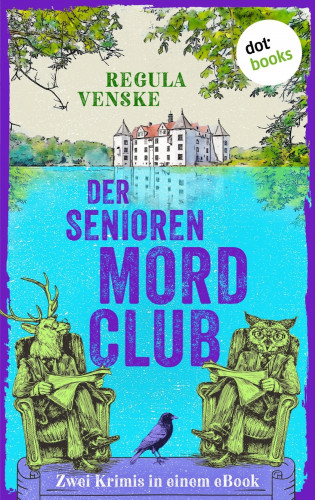 Regula Venske: Der Seniorenmordclub