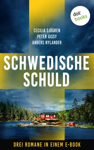 Cecilia Sjögren, Peter Gissy, Anders Nylander: Schwedische Schuld