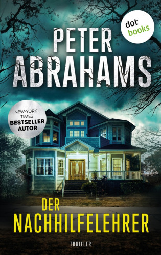 Peter Abrahams: Der Nachhilfelehrer