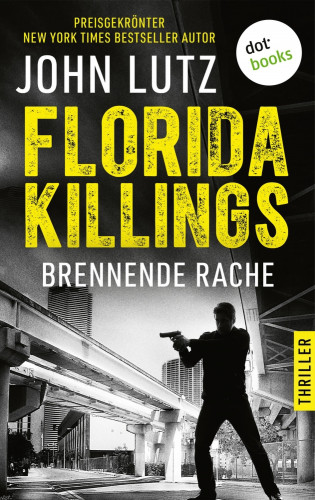John Lutz: Florida Killings: Brennende Rache