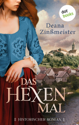 Deana Zinßmeister: Das Hexenmal
