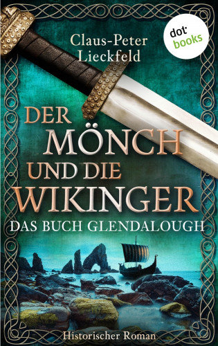 Claus-Peter Lieckfeld: Der Mönch und die Wikinger - Das Buch Glendalough