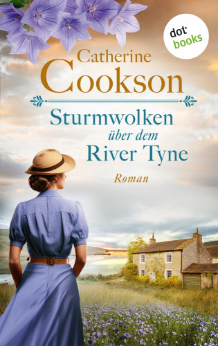 Catherine Cookson: Sturmwolken über dem River Tyne
