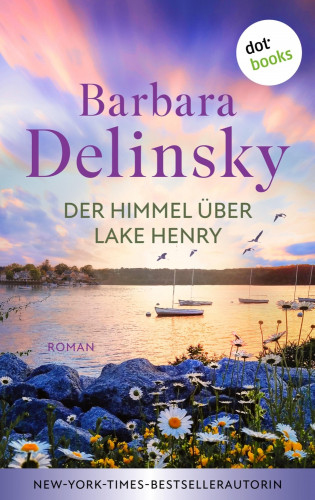 Barbara Delinsky: Der Himmel über Lake Henry