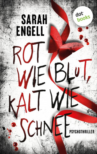 Sarah Engell: Rot wie Blut, kalt wie Schnee