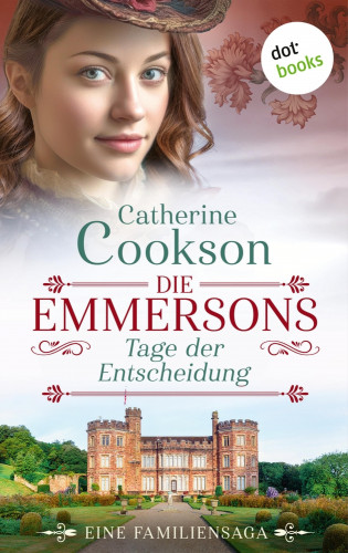 Catherine Cookson: Die Emmersons – Tage der Entscheidung