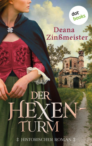 Deana Zinßmeister: Der Hexenturm