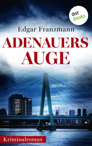 Edgar Franzmann: Adenauers Auge