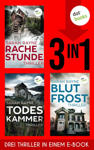 Sarah Rayne: Rachestunde, Todeskammer & Blutfrost