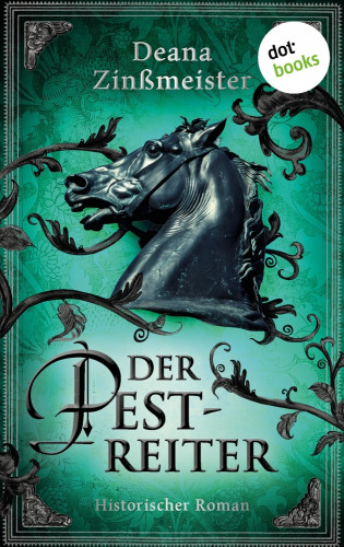 Deana Zinßmeister: Der Pestreiter
