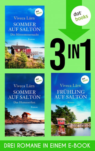 Viveca Lärn: Sommer auf Saltön - Die Mittsommernacht, Sommer auf Saltön - Das Hummerfest & Frühling auf Saltön