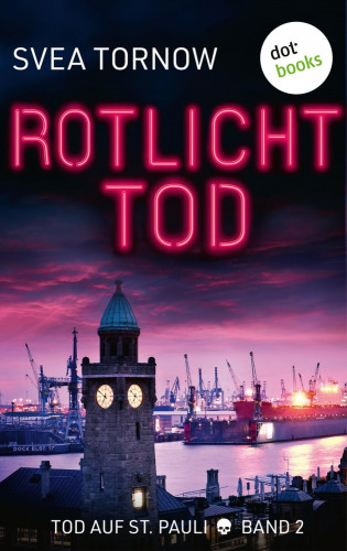 Svea Tornow: Rotlichttod – oder: eXXXtrem