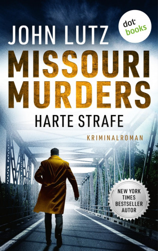 John Lutz: Missouri Murders: Harte Strafe