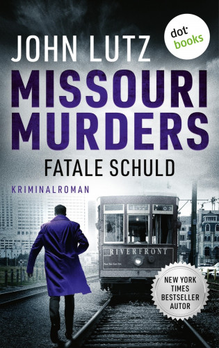 John Lutz: Missouri Murders: Fatale Schuld