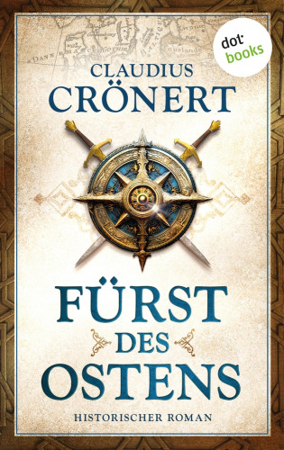 Claudius Crönert: Fürst des Ostens