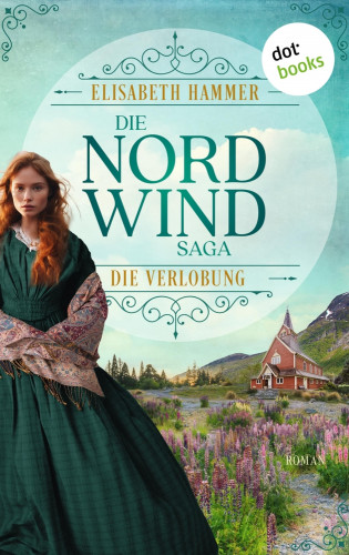 Elisabeth Hammer: Die Nordwind-Saga – Die Verlobung