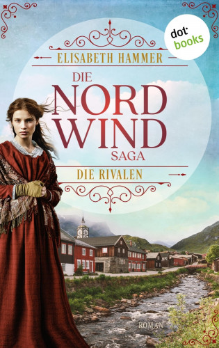 Elisabeth Hammer: Die Nordwind-Saga – Die Rivalen