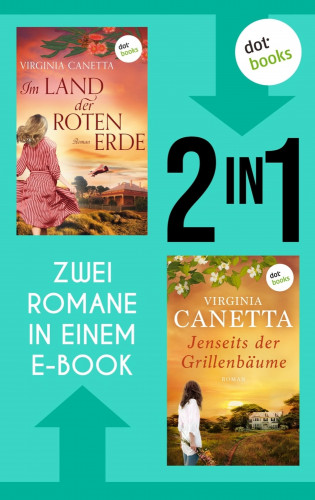 Virginia Canetta: Im Land der roten Erde & Jenseits der Grillenbäume