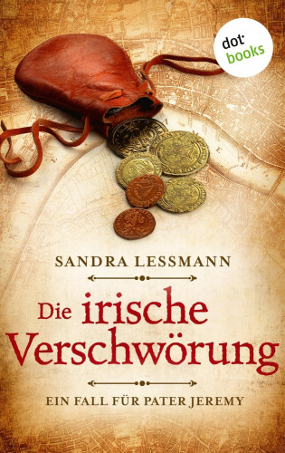 Sandra Lessmann: Die irische Verschwörung (-oder: Das Lied der Seherin)