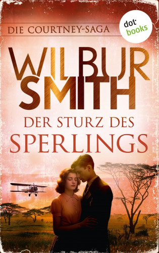 Wilbur Smith: Der Sturz des Sperlings