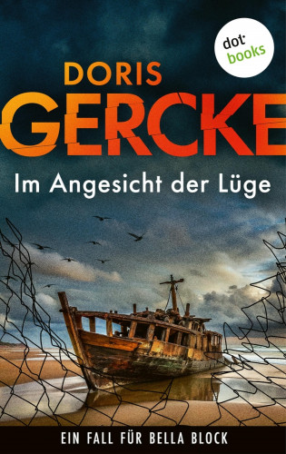 Doris Gercke: Im Angesicht der Lüge