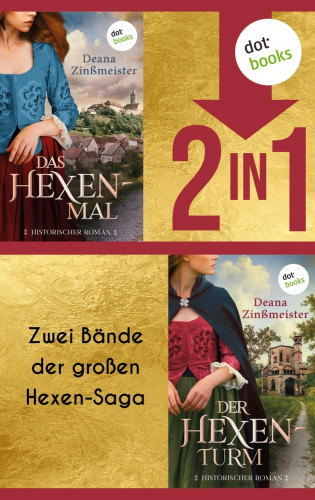 Deana Zinßmeister: Das Hexenmal & Der Hexenturm