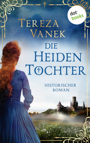 Tereza Vanek: Die Heidentochter