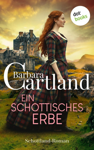Barbara Cartland: Ein schottisches Erbe
