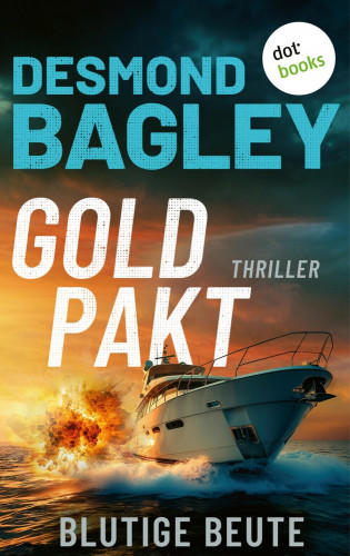 Desmond Bagley: Gold Pakt – Blutige Beute