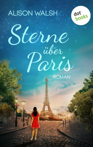 Alison Walsh: Sterne über Paris