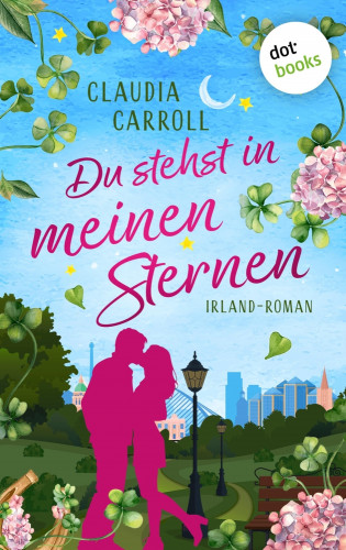 Claudia Carroll: Du stehst in meinen Sternen