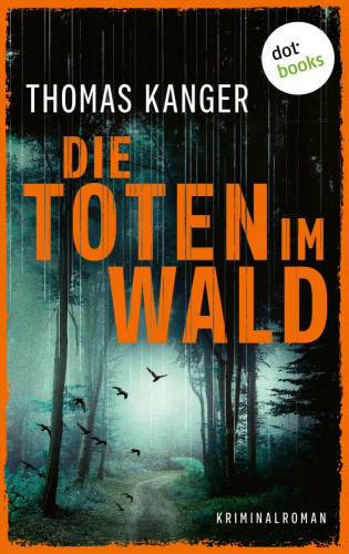 Thomas Kanger: Die Toten im Wald
