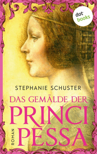 Stephanie Schuster: Das Gemälde der Principessa