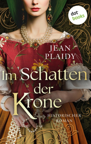 Jean Plaidy: Im Schatten der Krone