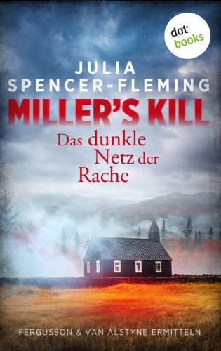 Julia Spencer-Fleming: Miller's Kill: Das dunkle Netz der Rache