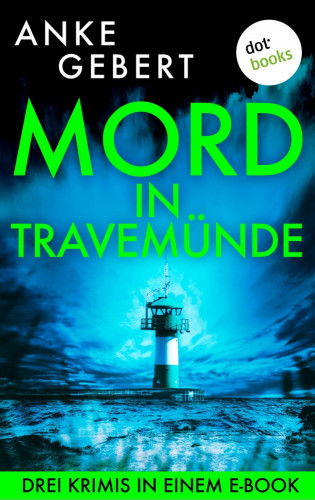 Anke Gebert: Mord in Travemünde